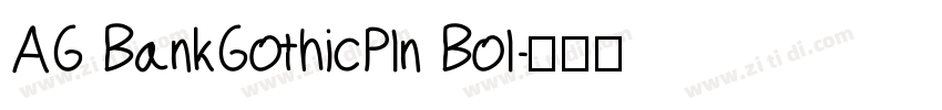 AG BankGothicPln Bol字体转换